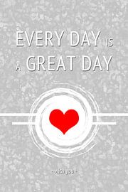 Every day is a great day by AJ Publications