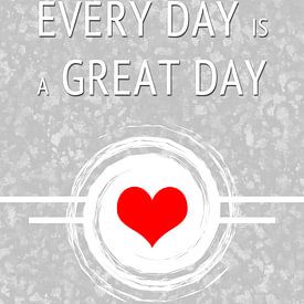 Every day is a great day von AJ Publications