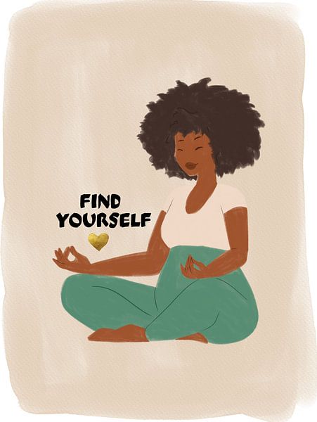 FIND YOURSELF by ArtDesign by KBK