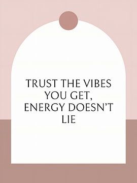 Quote: Trust in the vibes van Gypsy Galleria