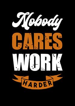 Citations Personne ne se soucie de travailler plus dur