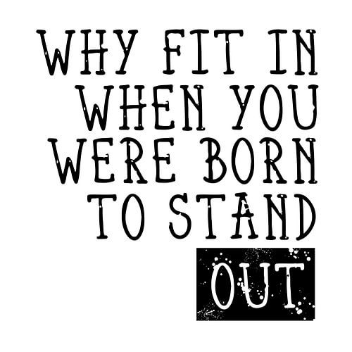 Geboren um Aufzufallen