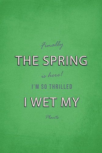 Spring wet my plants