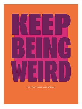 Keep Being Weird - Oranje en Roze van Malou Studio