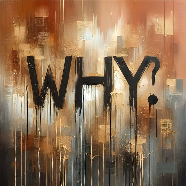 ?WHY by FoXo Art