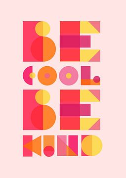 Be cool, be kind van Studio Allee