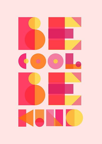 Be cool, be kind van Studio Allee