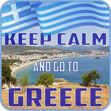 Hou je kalm en ga naar GRIEKENLAND