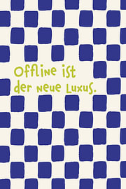 Offline ist der neue Luxus - Königsblau von Malou Studio