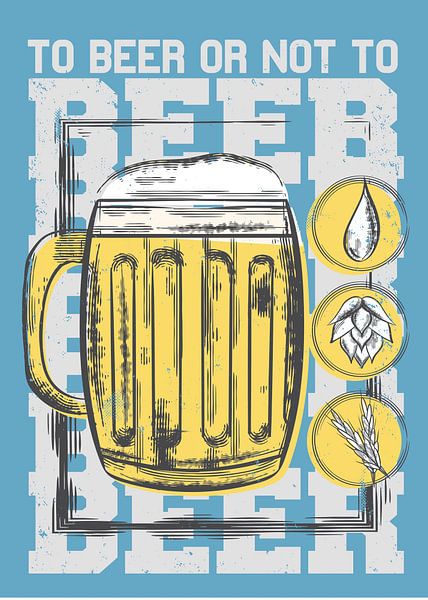 To Beer or Not To Beer von Millennial Prints