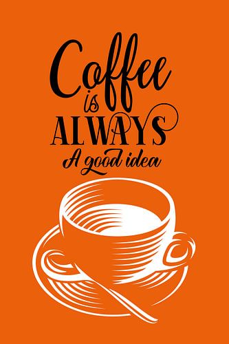 Coffee Quote by Harry Hadders Design