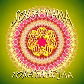 TORA'SAHE'JAA - SOL'A'VANA von SHANA-Lichtpionier