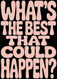What'''s The Best That Could Happen by Niklas Maximilian