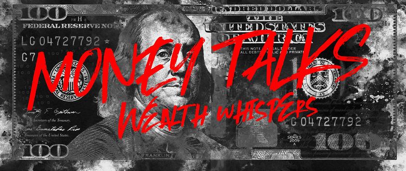 Benjamin Franklin - Money Talks, Wealth Whispers by Sharon Harthoorn