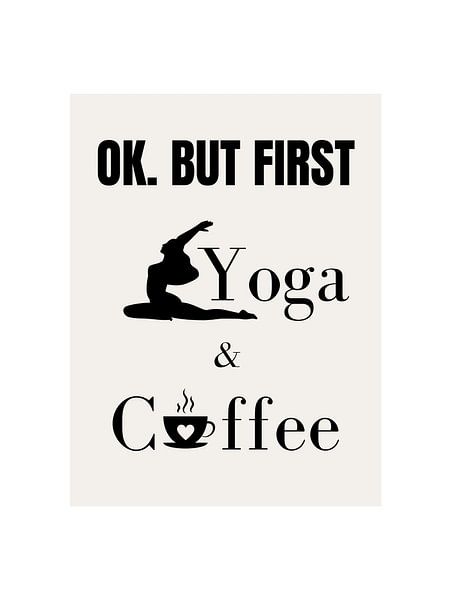 OK ! MAIS D'ABORD YOGA &amp; CAFÉ VI par ArtDesign by KBK