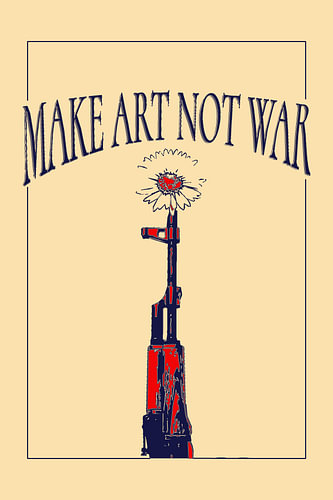 Maak kunst geen oorlog (Make Art Not War)