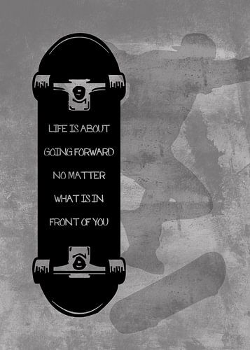 Skateboard Wallart "Het leven gaat over vooruit gaan..." Cadeau-idee