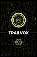 Be a Trailvox