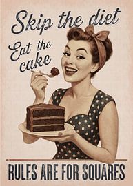 Skip the diet, eat the cake. Rules are for Squares Vintage Pinup Poster
