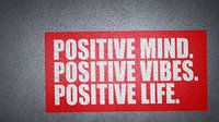 Positieve geest, positieve vibraties, positief leven. van Günter Albers thumbnail