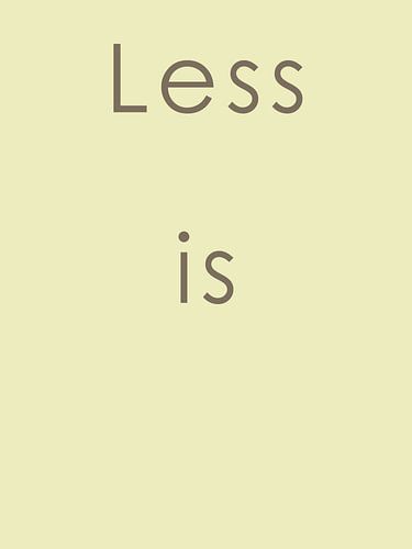 Less is - yellow edition