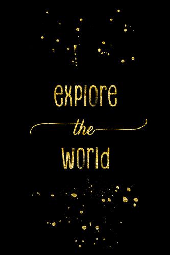 TEXT ART GOLD Explore the world