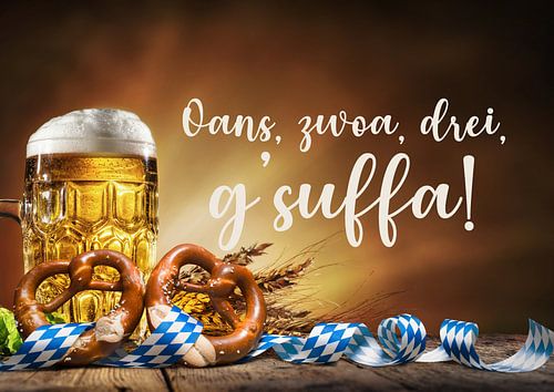 Oans, zwoa, drei, g’suffa!