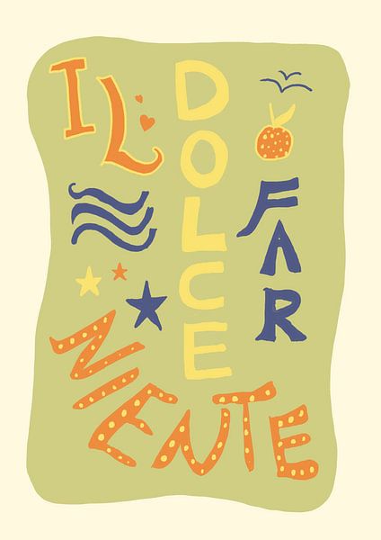 La Dolce Far Niente von Studio Dolci