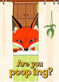 Fox Asking 'Are You Pooping?' 2