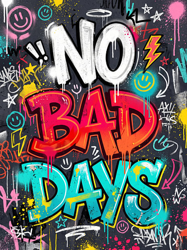 No Bad Days - Graffitis éclatants, art urbain, typographie, design graphique inspirant