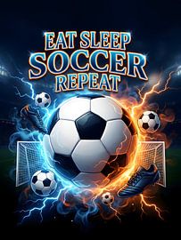 Eat Sleep Soccer Repeat Motiverende Retro Bootleg Poster Wanddecoratie van Art Bloom