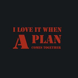 The A-Team - Love it when a plan comes together | fan art von Maarten Lans