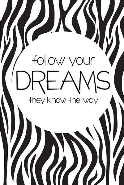 Zebraprint, Follow your dreams, portrait van by Tessa