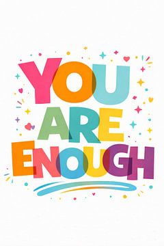 Tu es assez bien comme tu es