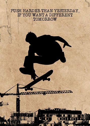 Skateboard Wallart "Push harder than yesterday..."  Gift Idea