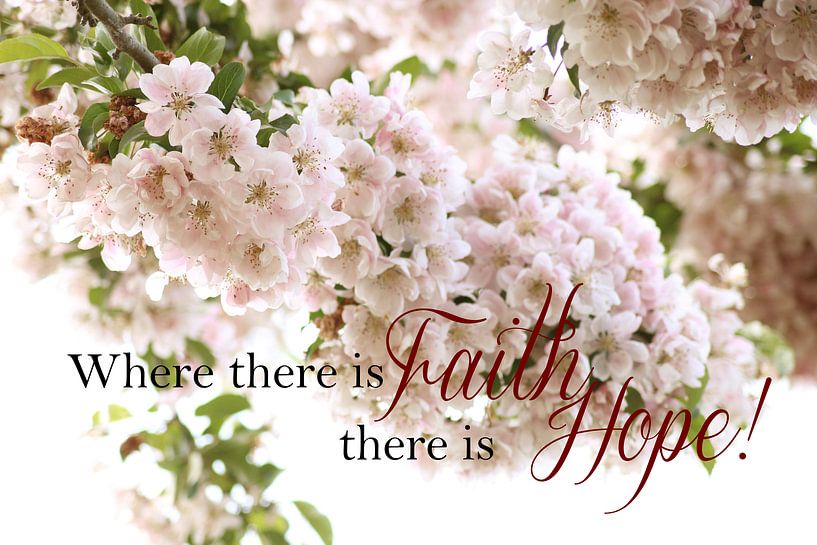 Where there is Faith there is hope von Wilma Meurs