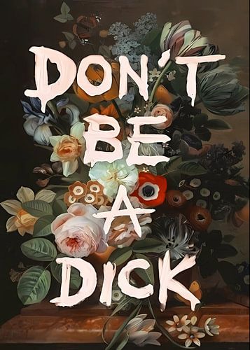 Don't be a dick