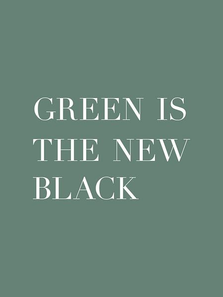 Le vert est le nouveau noir - Affiche de texte - Typographie par MDRN HOME