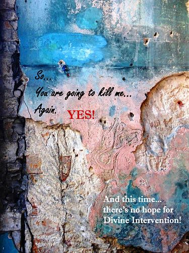 Small Talk: No Hope For Divine Intervention!