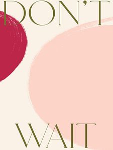 Don`t Wait