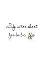 Life is too short for bad coffee van Léonie Spierings thumbnail