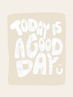 Today Is A Good Day White