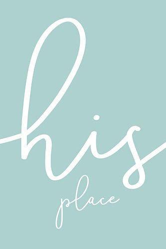 HIS PLACE - Zijn eigen plaats voor geluk