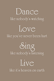 Dance, Love, Sing, Live – Inspirational Quote in Taupe by Sandra Hazes