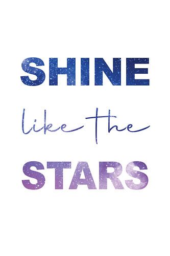 Shine like the stars