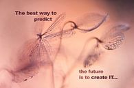 Quote: The best way to predict the future is to create it. sur Andrea Gulickx Aperçu