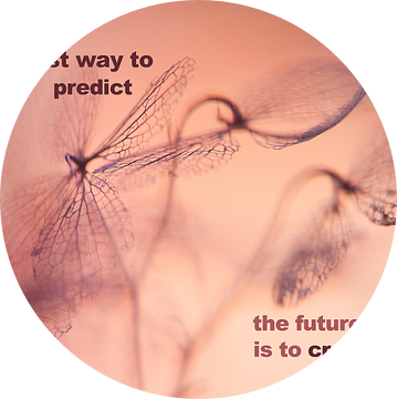Quote: The best way to predict the future is to create it. van Andrea Gulickx