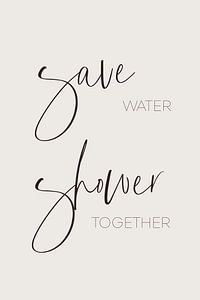 Save water - shower together
