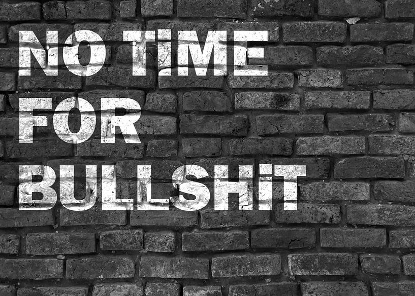 Graffiti Black and White No Time for Bullshit von KalliDesignShop