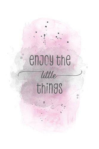 Enjoy the little things  | aquarel roze